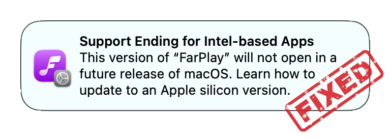 The macOS notification "Support Ending for Intel-based Apps: This version of FarPlay will not open in a future release of macOS," stamped FIXED in red in its lower-right corner